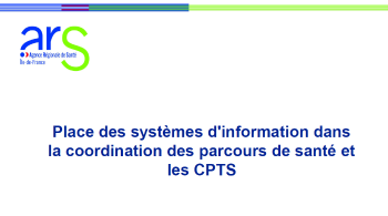 Place des systèmes d'information dans la coordination des parcours de santé et les CPTS